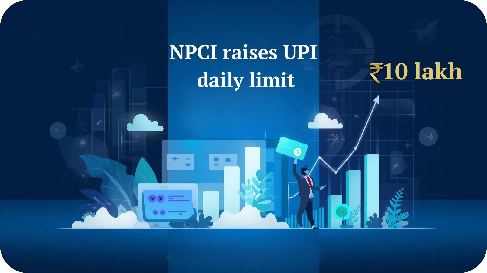 NPCL raise UPI daily limit