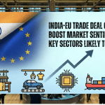 India–EU Trade Deal Could Boost Market Sentiment: Key Sectors Likely to Benefit