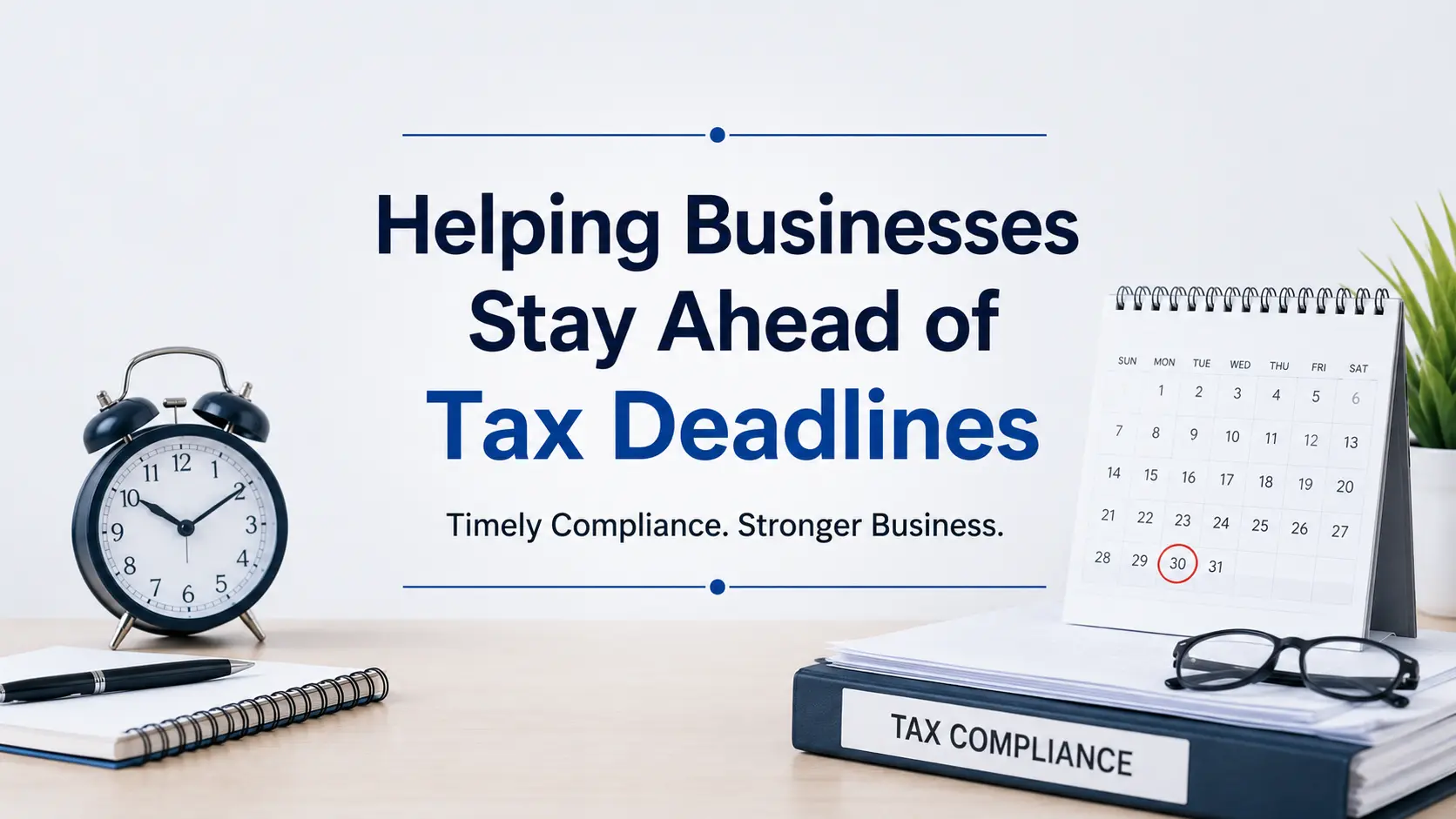 Helping-Businesses-Stay-Ahead-of-Tax-Deadlines.
